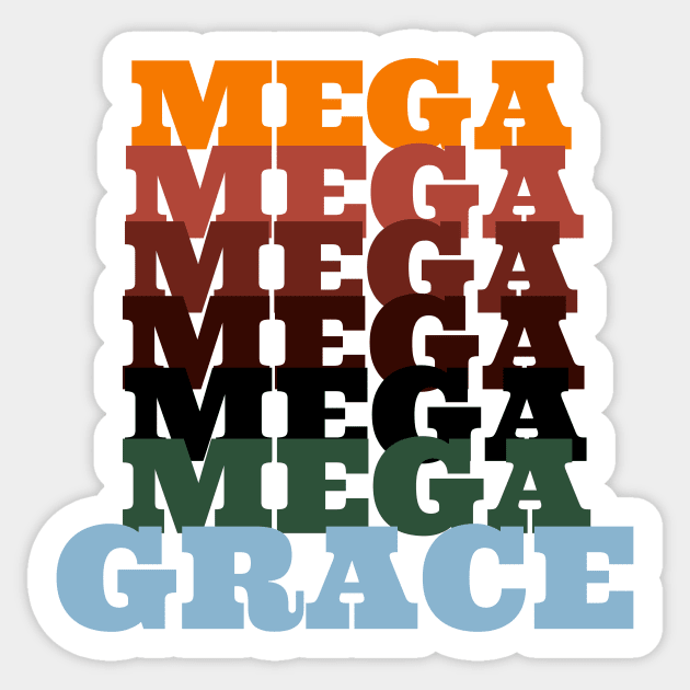 Mega Mega Mega Grace Sticker by Proxy Radio Merch